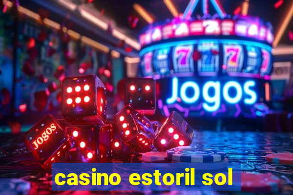 casino estoril sol