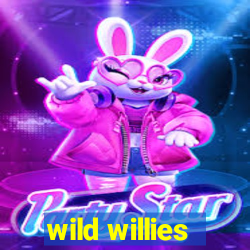 wild willies