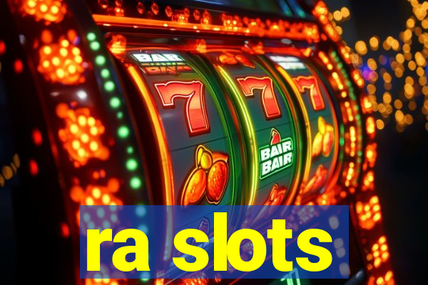 ra slots