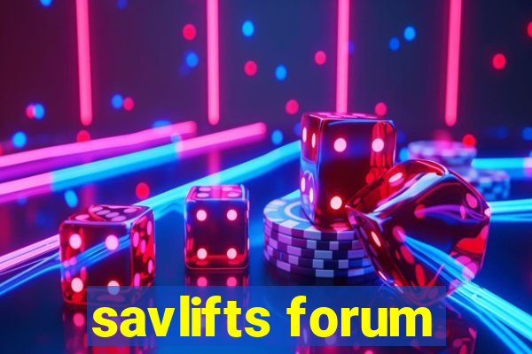 savlifts forum