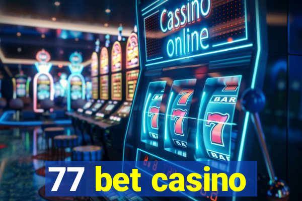 77 bet casino