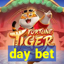 day bet