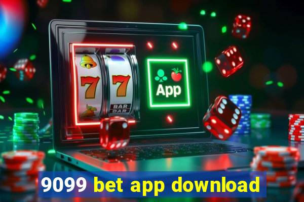 9099 bet app download