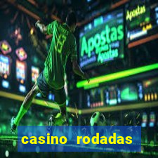 casino rodadas gratis sem deposito