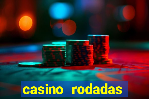 casino rodadas gratis sem deposito