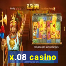 x.08 casino