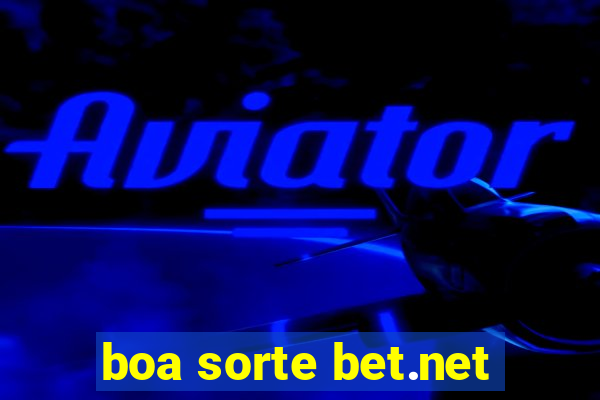 boa sorte bet.net