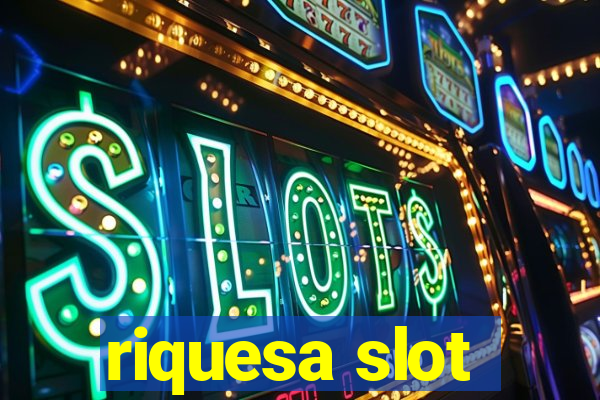 riquesa slot