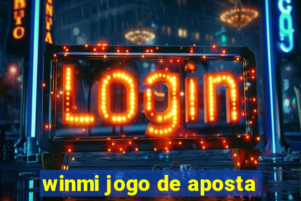 winmi jogo de aposta