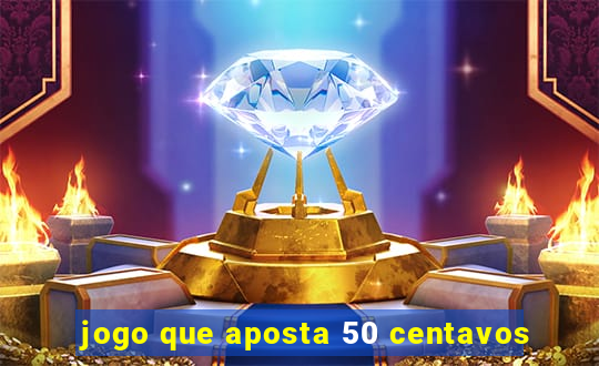 jogo que aposta 50 centavos