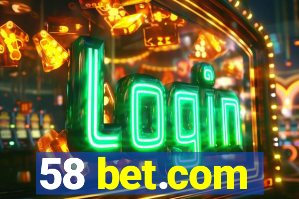 58 bet.com