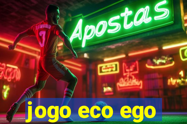 jogo eco ego