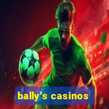 bally's casinos