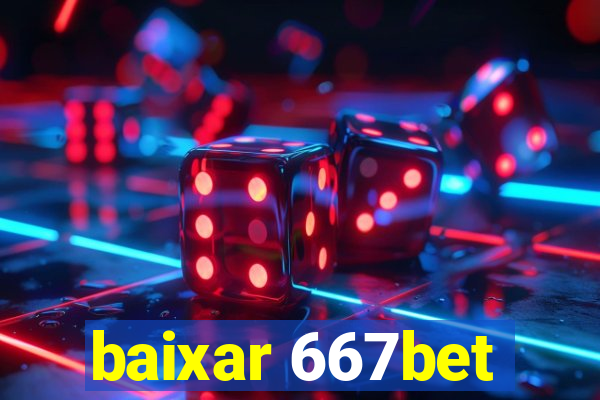 baixar 667bet