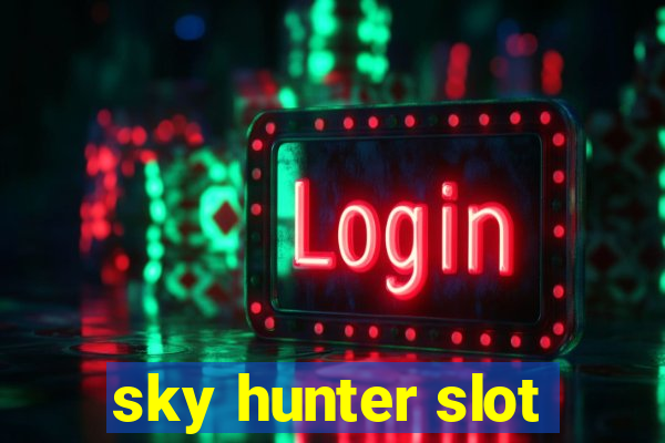 sky hunter slot