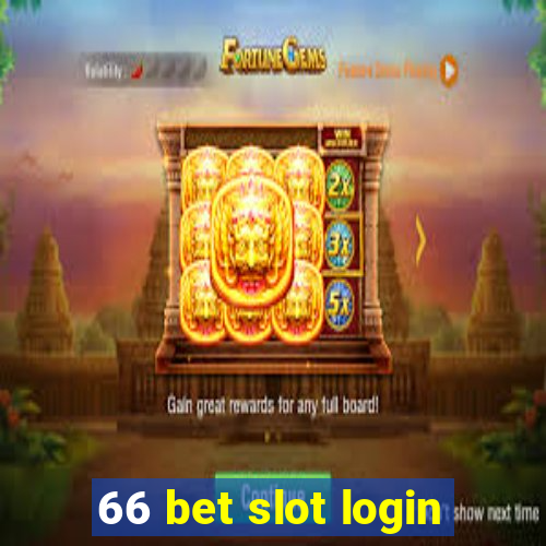 66 bet slot login