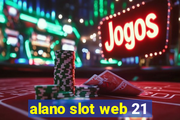 alano slot web 21