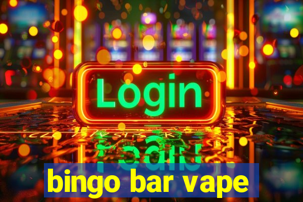 bingo bar vape