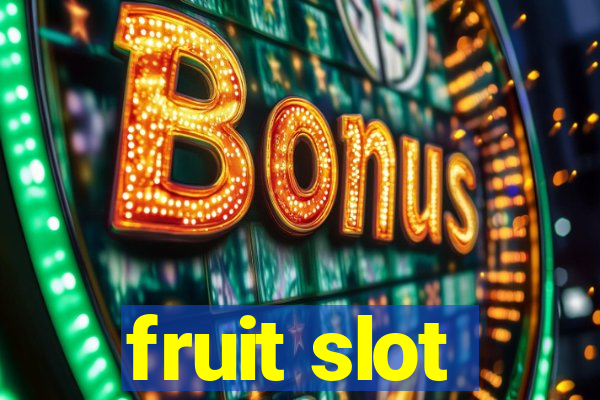 fruit slot