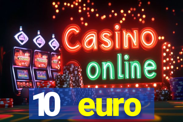 10 euro drückglück casino bonus