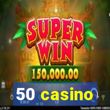 50 casino