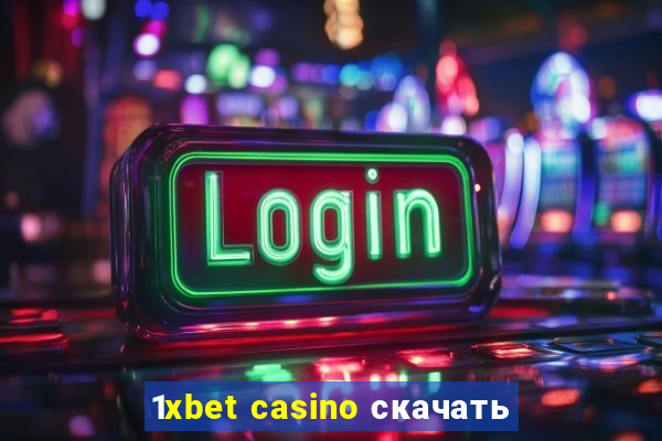 1xbet casino скачать