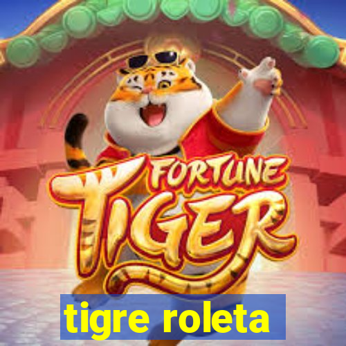 tigre roleta