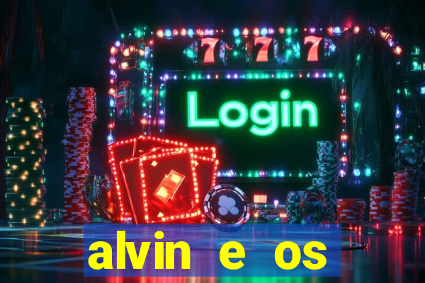 alvin e os esquilos 3 filme completo dublado download