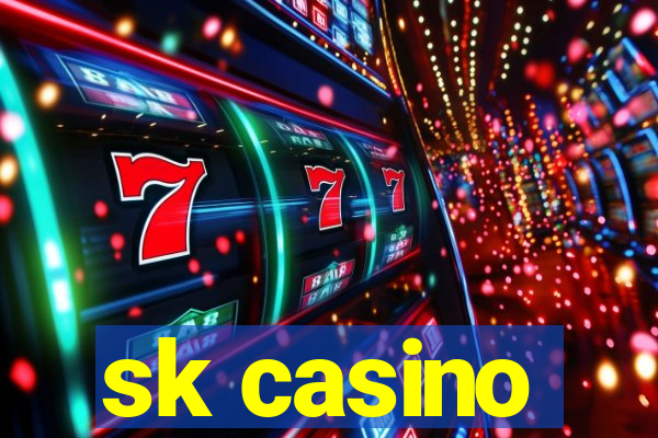 sk casino