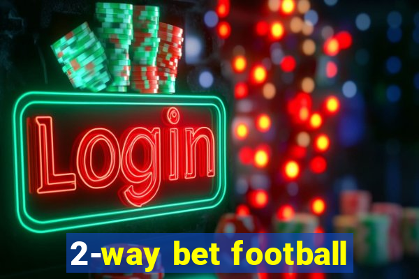 2-way bet football