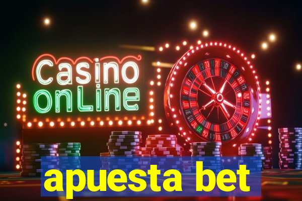 apuesta bet