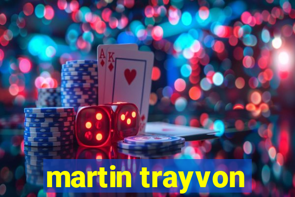 martin trayvon