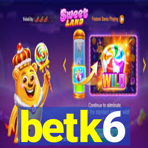 betk6