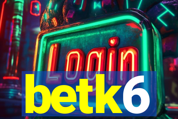 betk6