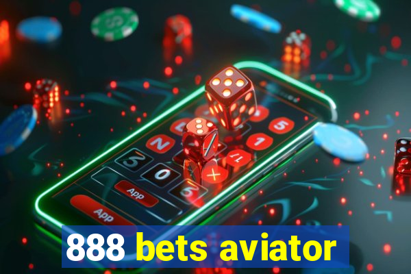 888 bets aviator