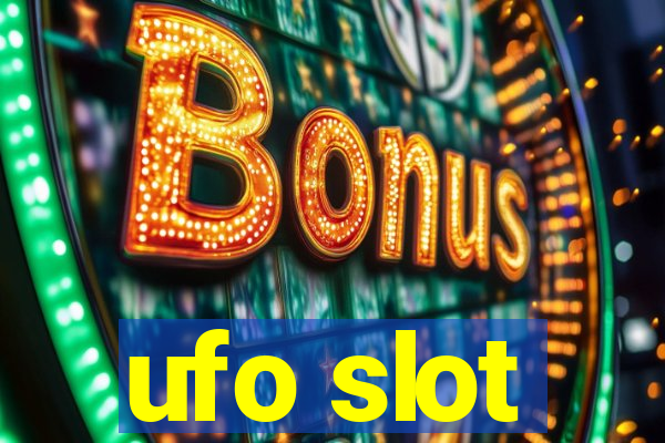 ufo slot