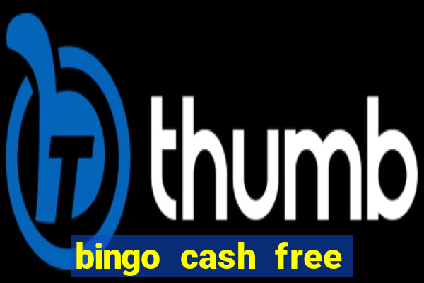 bingo cash free money code