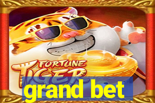 grand bet