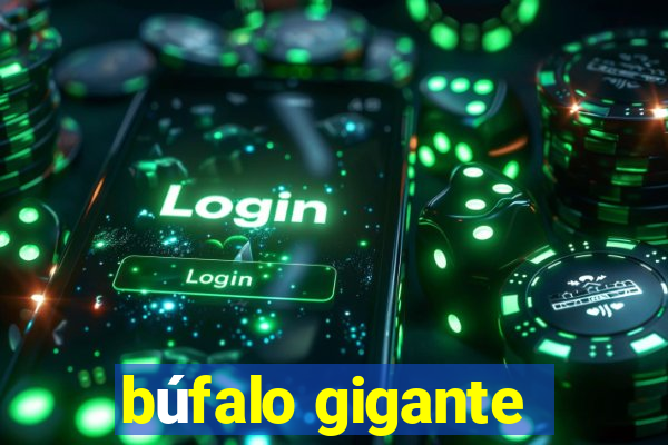 búfalo gigante