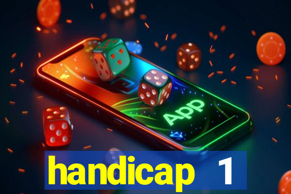 handicap 1 resultado final