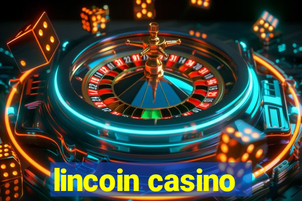 lincoin casino