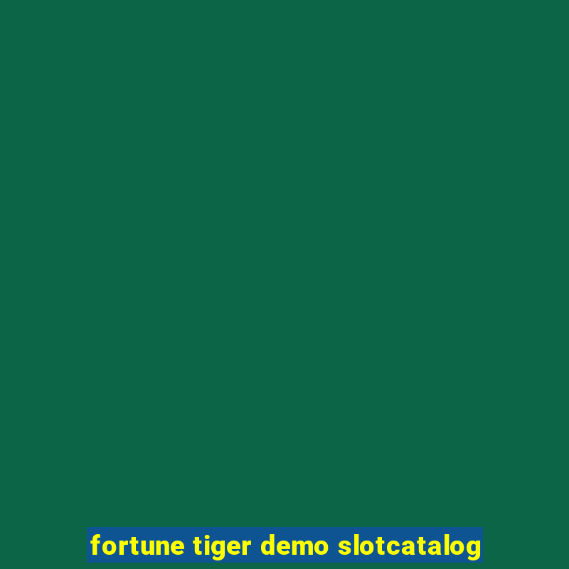 fortune tiger demo slotcatalog