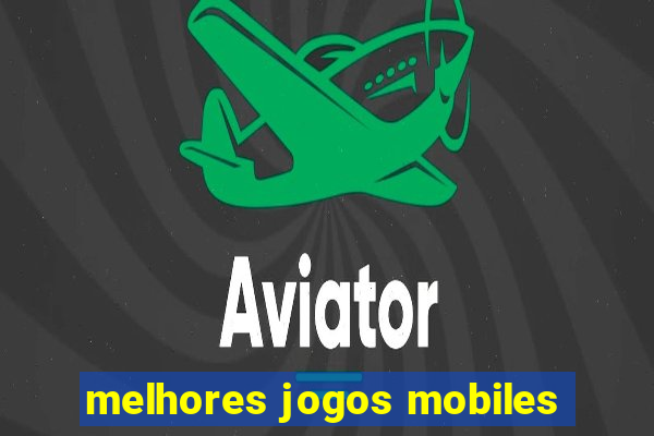 melhores jogos mobiles