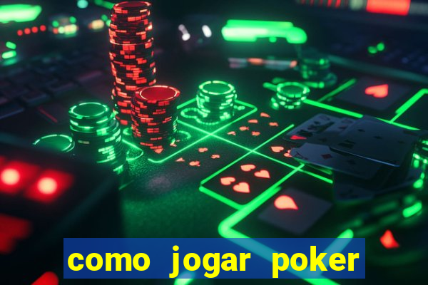 como jogar poker do zero