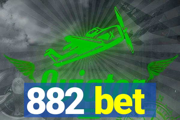 882 bet