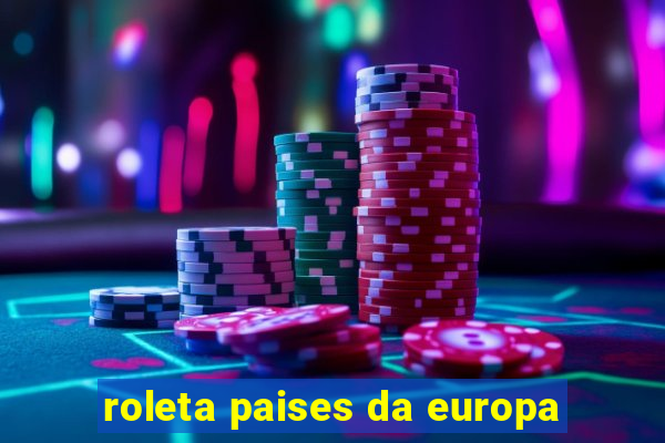 roleta paises da europa