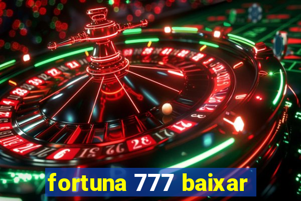 fortuna 777 baixar