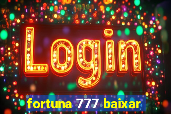 fortuna 777 baixar