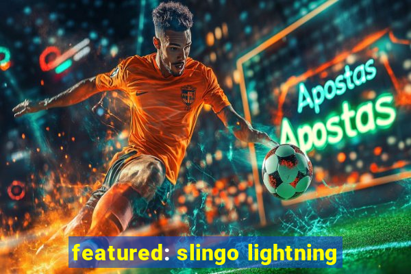 featured: slingo lightning