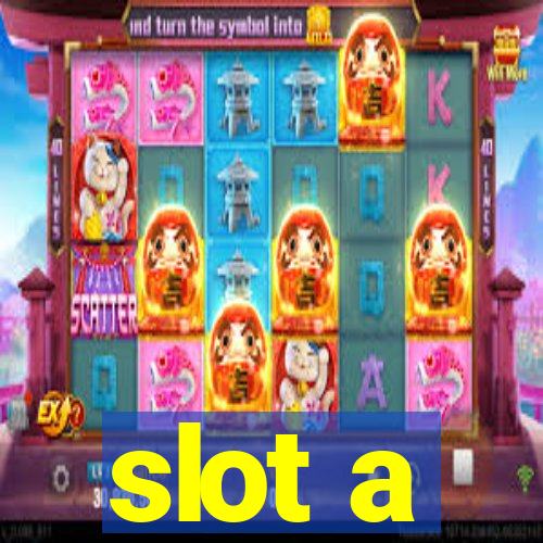 slot a